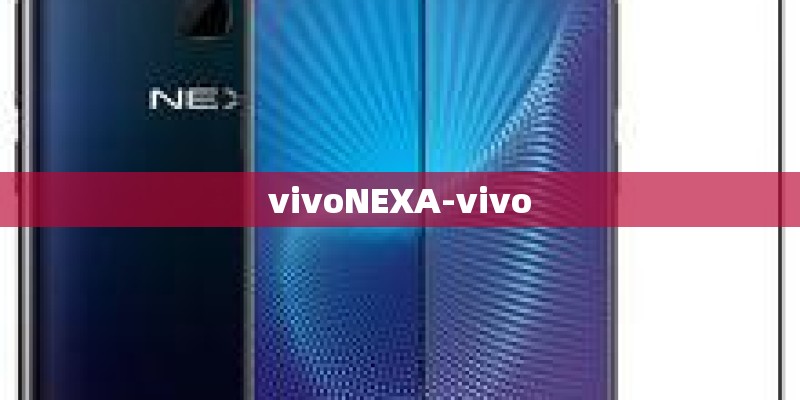 vivoNEXA-vivo vivoNEXA-vivo